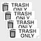 Fuel Stickers Trash Only Sticker:  Trash Bin, Garbage Cans, Outdoor/Indoor Rated, Heavy Duty, 6''x2'', 4PK Z-462TRASH-4PK - alternate 1